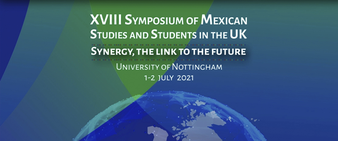 XVIII Symposium of Mexican Studies and Students in UK